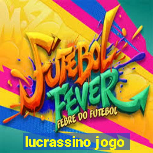 lucrassino jogo